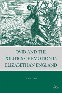 Ovid and the Politics of Emotion in Elizabethan England (eBook, PDF) - Fox, C.
