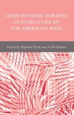 Crisscrossing Borders in Literature of the American West (eBook, PDF)