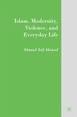 Islam, Modernity, Violence, and Everyday Life (eBook, PDF)