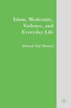 Islam, Modernity, Violence, and Everyday Life (eBook, PDF) - Ahmad, A.