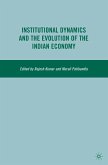 Institutional Dynamics and the Evolution of the Indian Economy (eBook, PDF)