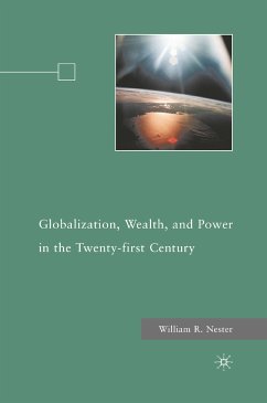 Globalization, Wealth, and Power in the Twenty-first Century (eBook, PDF) - Nester, W.