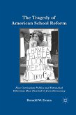The Tragedy of American School Reform (eBook, PDF)