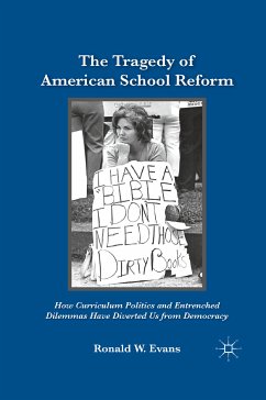 The Tragedy of American School Reform (eBook, PDF) - Evans, Ronald W.