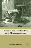 Thomas Hardy, Sensationalism, and the Melodramatic Mode (eBook, PDF)