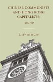 Chinese Communists and Hong Kong Capitalists: 1937–1997 (eBook, PDF)
