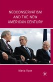 Neoconservatism and the New American Century (eBook, PDF)