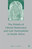 The Pitfalls of Liberal Democracy and Late Nationalism in South Africa (eBook, PDF)