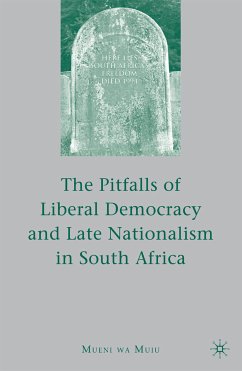 The Pitfalls of Liberal Democracy and Late Nationalism in South Africa (eBook, PDF) - Muiu, M.