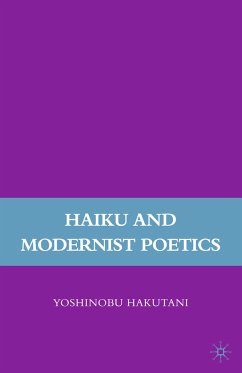 Haiku and Modernist Poetics (eBook, PDF) - Hakutani, Y.