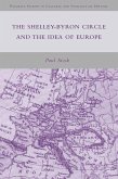 The Shelley-Byron Circle and the Idea of Europe (eBook, PDF)