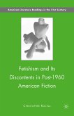 Fetishism and Its Discontents in Post-1960 American Fiction (eBook, PDF)