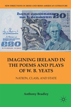 Imagining Ireland in the Poems and Plays of W. B. Yeats (eBook, PDF) - Bradley, A.