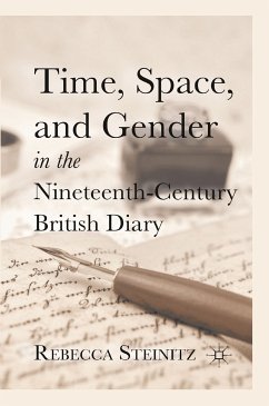 Time, Space, and Gender in the Nineteenth-Century British Diary (eBook, PDF) - Steinitz, R.