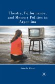 Theatre, Performance, and Memory Politics in Argentina (eBook, PDF)