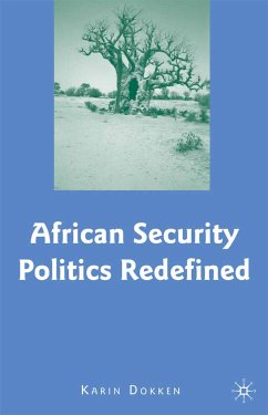 African Security Politics Redefined (eBook, PDF) - Dokken, K.