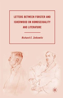 Letters between Forster and Isherwood on Homosexuality and Literature (eBook, PDF) - Zeikowitz, R.