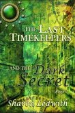 The Last Timekeepers and the Dark Secret (eBook, ePUB)