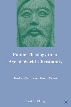 Public Theology in an Age of World Christianity (eBook, PDF) - Chung, P.