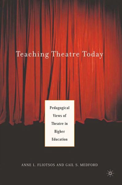 Teaching Theatre Today: Pedagogical Views of Theatre in Higher Education (eBook, PDF) Teaching Theatre Today: Pedagogical Views of Theatre in Higher Education (eBook, PDF)