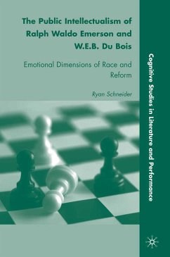 The Public Intellectualism of Ralph Waldo Emerson and W.E.B. Du Bois (eBook, PDF) - Schneider, R.