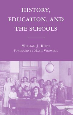 History, Education, and the Schools (eBook, PDF) - Reese, William J.