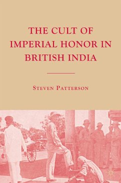 The Cult of Imperial Honor in British India (eBook, PDF) - Patterson, S.