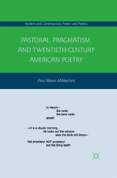 Pastoral, Pragmatism, and Twentieth-Century American Poetry (eBook, PDF) - Mikkelsen, A.