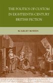 The Politics of Custom in Eighteenth-Century British Fiction (eBook, PDF)