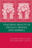 Teaching Beauty in DeLillo, Woolf, and Merrill (eBook, PDF)