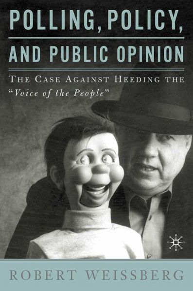 Polling, Policy, and Public Opinion (eBook, PDF) Polling, Policy, and Public Opinion (eBook, PDF)