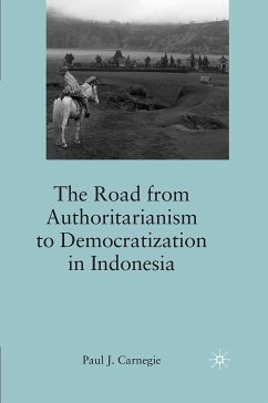 The Road from Authoritarianism to Democratization in Indonesia (eBook, PDF) - Carnegie, P.