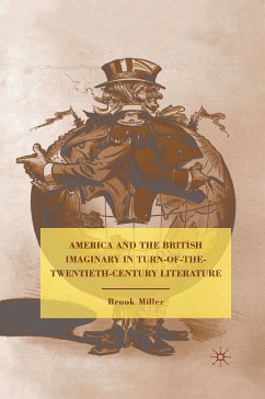 America and the British Imaginary in Turn-of-the-Twentieth-Century Literature (eBook, PDF) - Miller, B.