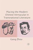 Placing the Modern Chinese Vernacular in Transnational Literature (eBook, PDF)