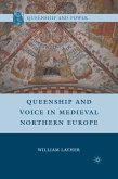 Queenship and Voice in Medieval Northern Europe (eBook, PDF)