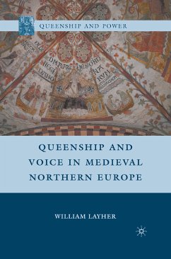 Queenship and Voice in Medieval Northern Europe (eBook, PDF) - Layher, W.