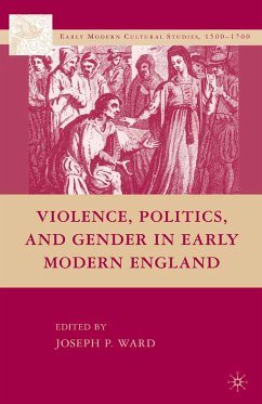 Violence, Politics, and Gender in Early Modern England (eBook, PDF)