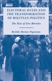 Electoral Rules and the Transformation of Bolivian Politics (eBook, PDF)