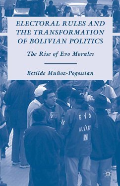 Electoral Rules and the Transformation of Bolivian Politics (eBook, PDF) - Muñoz-Pogossian, B.