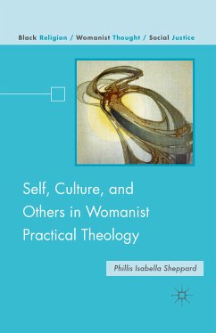 Self, Culture, and Others in Womanist Practical Theology (eBook, PDF) - Sheppard, P.
