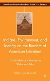 Indians, Environment, and Identity on the Borders of American Literature (eBook, PDF)