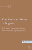 The Route to Power in Nigeria (eBook, PDF)