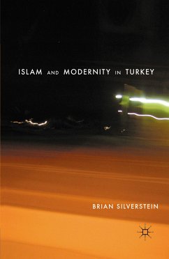 Islam and Modernity in Turkey (eBook, PDF) - Silverstein, B.