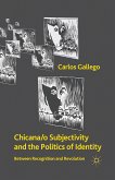 Chicana/o Subjectivity and the Politics of Identity (eBook, PDF)