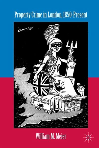 Property Crime in London, 1850-Present (eBook, PDF) Property Crime in London, 1850-Present (eBook, PDF)