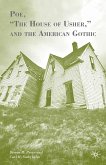 Poe, &quote;The House of Usher,&quote; and the American Gothic (eBook, PDF)