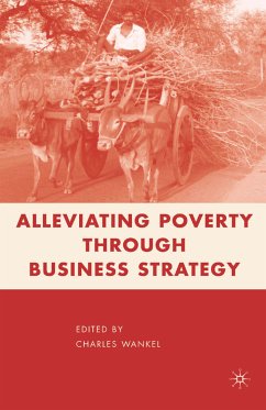 Alleviating Poverty through Business Strategy (eBook, PDF) - Wankel, C.