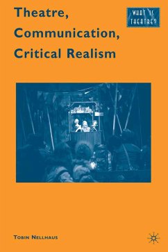 Theatre, Communication, Critical Realism (eBook, PDF) - Nellhaus, T.