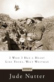 I Wish I Had a Heart Like Yours, Walt Whitman (eBook, ePUB)