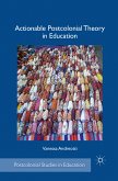 Actionable Postcolonial Theory in Education (eBook, PDF)
